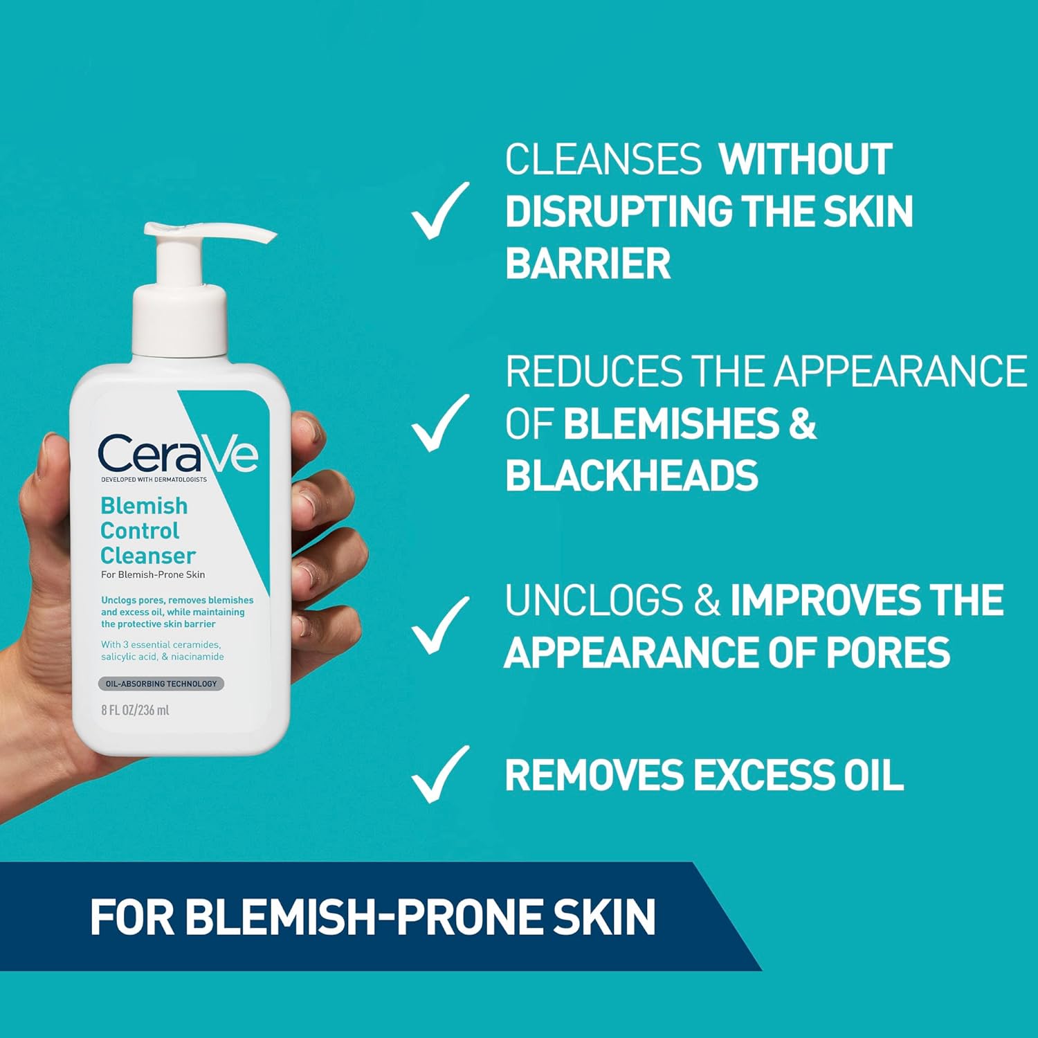 CeraVe Blemish Control Face Cleanser With 2% Salicylic Acid, Niacinamide, 3 Essential Ceramides, Hectorite Clay, Fragrance Free, 236ml
